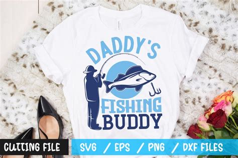 Daddy S Fishing Buddy SVG Celebrate Fatherhood