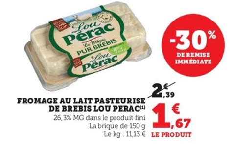 Promo Fromage Au Lait Pasteurise De Brebis Lou Perac Chez Super U