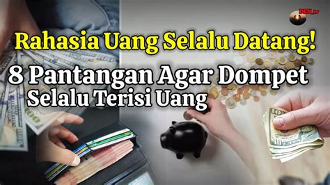 Rahasia Uang Selalu Datang Dan Tidak Pernah Habis Pantangan Agar