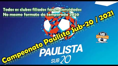 Campeonato Paulista Sub 20 2021 Novidades Para A Disputa YouTube