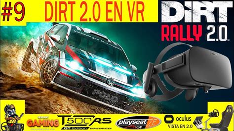 DIRT RALLY 2 0 EN VR OCULUS RIFT PRIMERAS IMPRESIONES YouTube