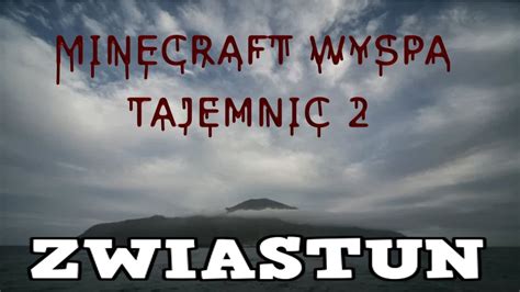 ZWIASTUN MINECRAFT WYSPA TAJEMNIC 2 YouTube