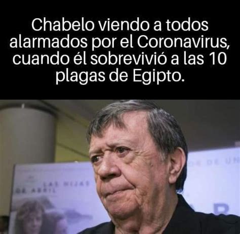 Por Favor Si Chabelo Es El Abuelo De Munrra Meme Subido Por Chuialt