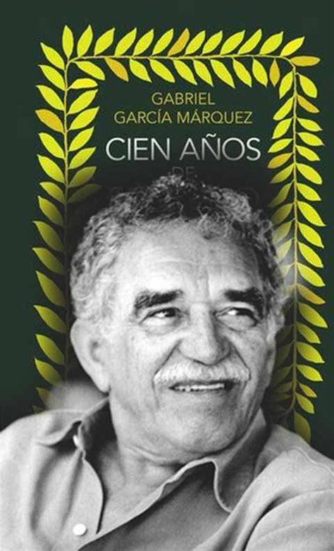 Gabriel García Márquez Perfil Biografía Resumida Principales Obras