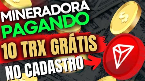 Nova Mineradora Trx Tron Pagando Ao Dia Mineradora Que Paga De