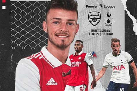 Jadwal Liga Inggris 2022 2023 Arsenal Vs Tottenham Hotspur Tanding Hari