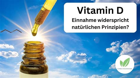 Vitamin D einnehmen Verletzt natürliche Prinzipien YouTube