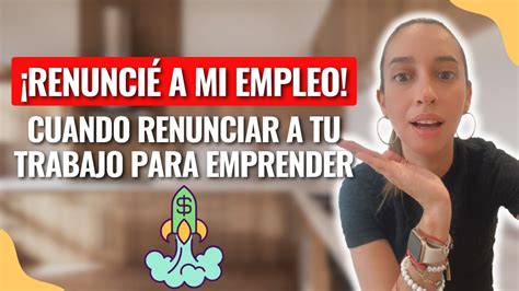 Como Renunciar A Tu Empleo Para Emprender Como Pasar De Empleado A