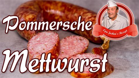 Pommersche Mettwurst Selber Machen Rohwurst Selber Machen Opa