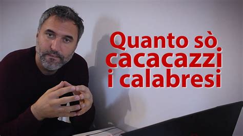 QUANTO SO CACACAZZI I CALABRESI YouTube