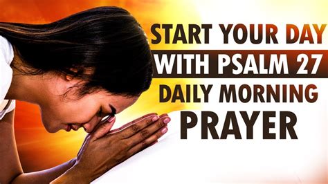 Begin Your Day With POWERFUL Prayers From Psalm 27 YouTube