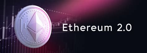 What Is Ethereum 2 0 Prospects And New Opportunities Exbase Io