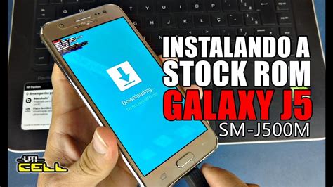 Instalando A ROM Firmware No Samsung Galaxy J5 SM J500M UTICell