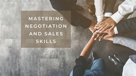 Mastering Negotiation and Sales Skills: Key Strategies for Success 