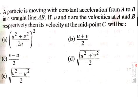 A Particle Moving With A Constant Acceleration From A To B In The