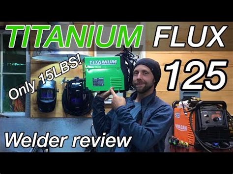 Titanium Easy Flux Welder Specs Setup Review A Off