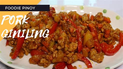 How To Cook Pork Giniling Filipino Recipe Foodie Pinoy Youtube