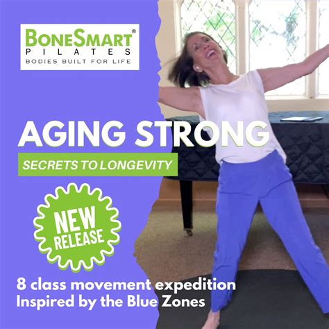 Aging Strong: Secrets to Longevity Series - BoneSmart Pilates