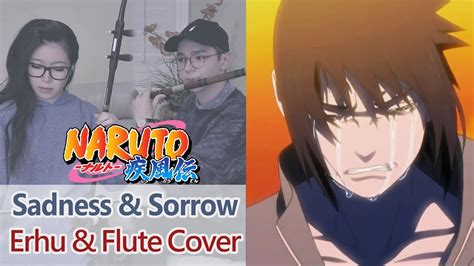 Naruto Shippuden Sadness And Sorrow Ost Erhu 二胡 And Flute 笛子 Cover