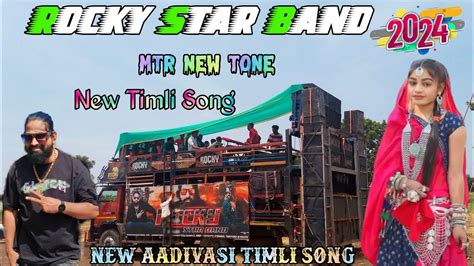 Rocky Star Band 2024 New Timli Song MTR Tone 2024 Non Stop Timli Song