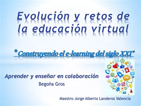 Evoluci N Y Retos De La Educaci N Virtual Ppt