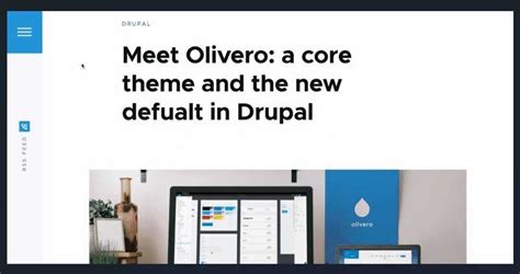 Hands-On With Drupal 10: Olivero, a New Theme With a Meaningful Name