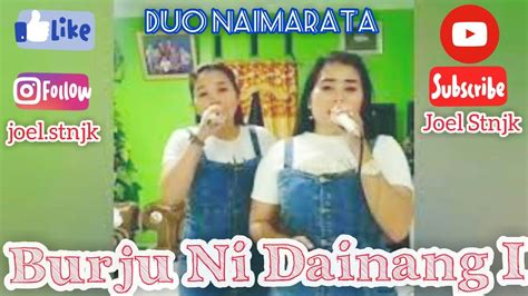 Burju Ni Dainang I Duo Naimarata Nita Damanik Feat Nora Sagala