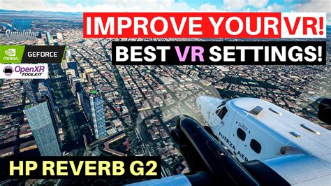 Msfs Best Vr Settings Hp Reverb G Openxr Toolkit Amd Update