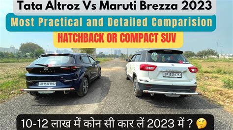 Maha Comparison Tata Altroz Dca Vs Brezza Which Car Is More