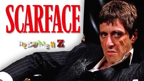 Scarface Resumen Z Youtube