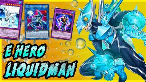 Ygoproelemental Hero Liquidman Deck Youtube