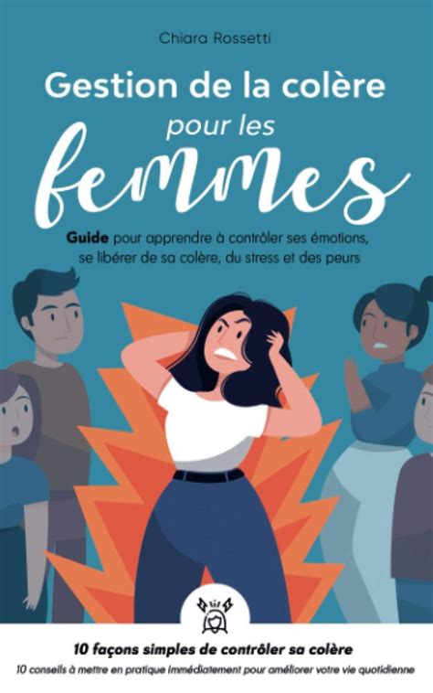 Gestion de la colère pour les femmes Guide pour apprendre à contrôler