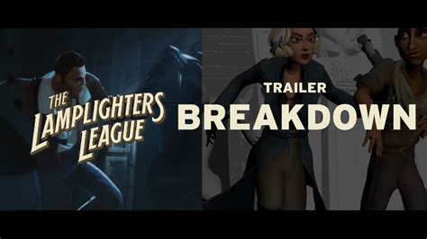 Announcement Trailer Breakdown The Lamplighters League Youtube