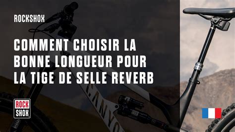 RockShox Comment Choisir La Bonne Longueur Pour La Tige De Selle