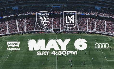 San Jose Earthquakes Vs Los Angeles Football Club Levi S Stadium