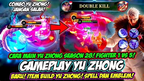 CARA MAIN COMBO YU ZHONG SEASON 28 ITEM BUILD YU ZHONG TERSAKIT 2023