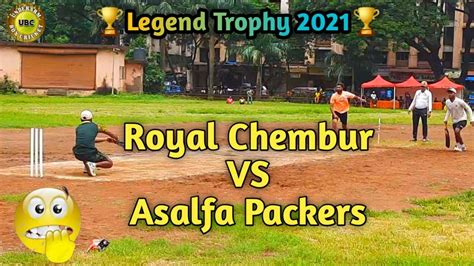 Royal Chembur Vs Asalfa Packers Legend Trophy 2021 Underarm Box