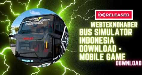 Bus Simulator Indonesia Download 2023 Webteknohabe Mobile Game