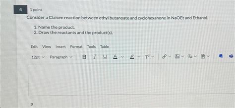 Solved Consider A Claisen Reaction Between Ethyl Butanoate Chegg