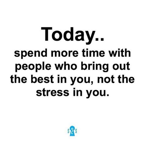 It S Super Important To Spend Time With People Who Raise You Up And Not