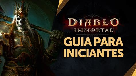 GUIA INICIANTE Diablo Immortal Dicas para começar bem YouTube