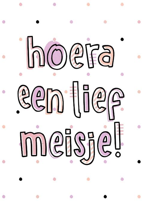 Felicitatie Hoera Een Lief Meisje Hip Met Kaartje2go