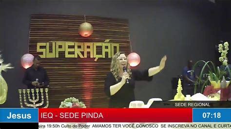 Culto Ao Vivo IEQ Sede Pinda YouTube