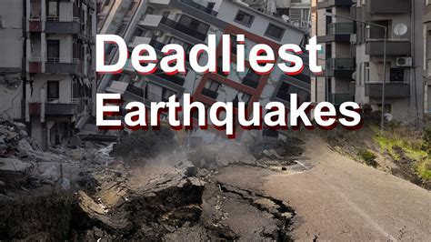 Top 10 Deadliest Earthquakes In History Worst Earthquakes In The