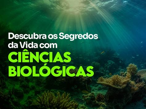 Curso de Ciências Biológicas: conheça mais sobre a graduação ...
