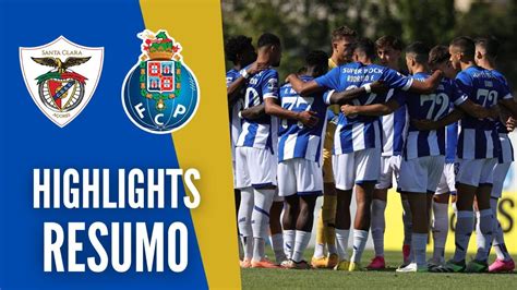 Highlights Resumo Santa Clara X Fc Porto B Jornada Fc Porto