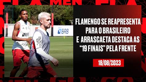 Flamengo Se Reapresenta Para O Brasileiro E Arrascaeta Destaca As