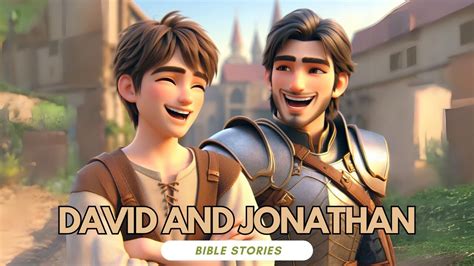 David And Jonathan Animated Bible Stories Youtube