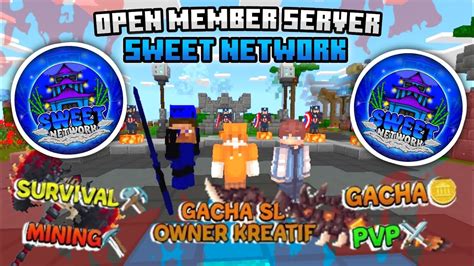 Open Member Server MCPE Versi 1 21 Survival Murni SWEET NETWORK