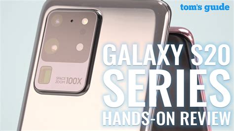 Galaxy S20 Hands On Review Samsung Reinvents The Camera And Goes All In On 5g Youtube